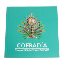 Load image into Gallery viewer, Guatemalan Book About Traditional Textiles - Cofradía - Warp and Weft | NOVICA