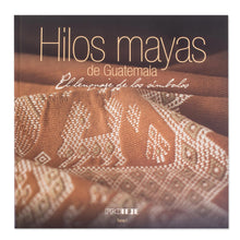 Load image into Gallery viewer, Spanish Language Book About Guatemalan Textiles - Hilos de Guatemala | NOVICA
